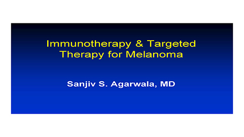 Immunotherapy & Targeted Therapy in Melanoma