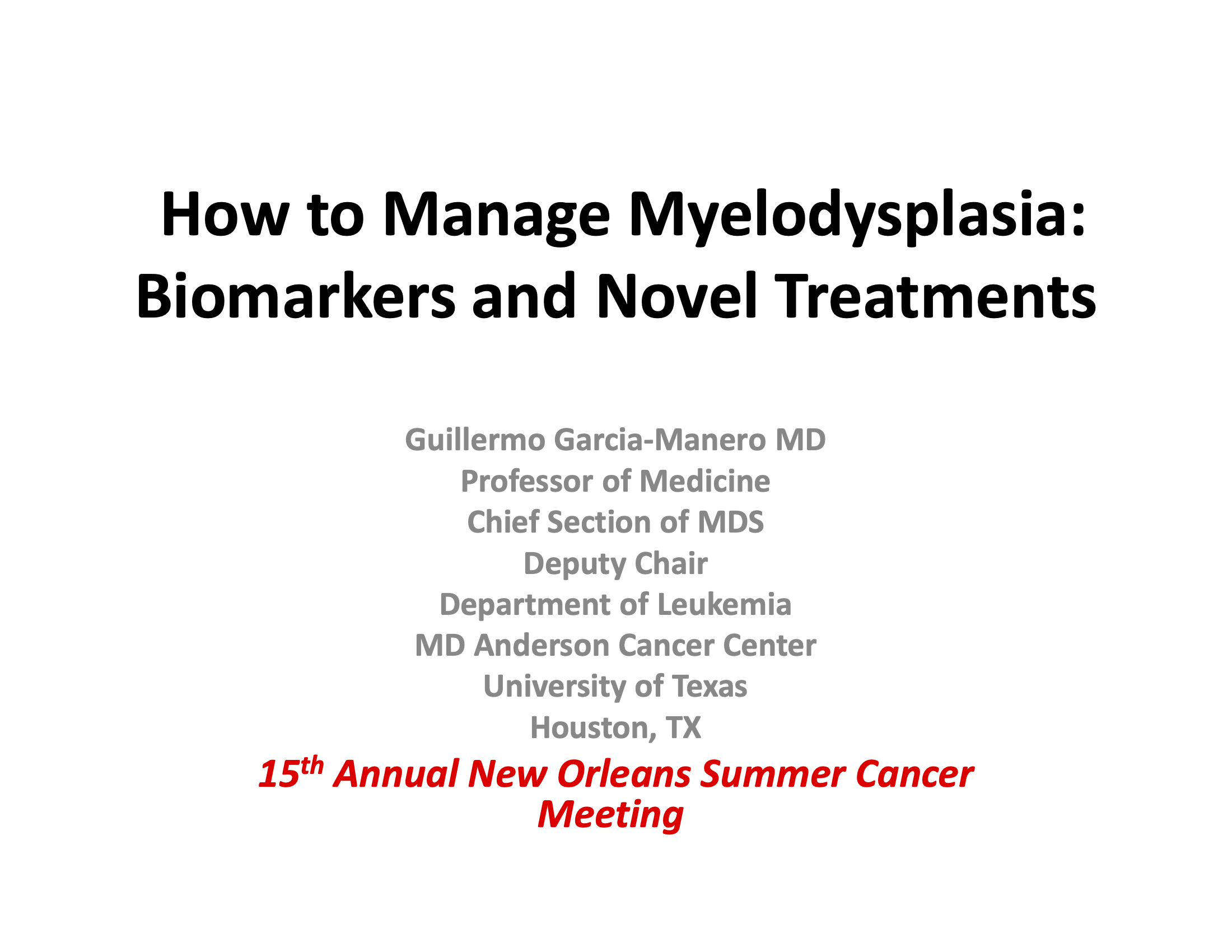 How to Manage Myelodysplasia: Biomarkers and Novel Treatments